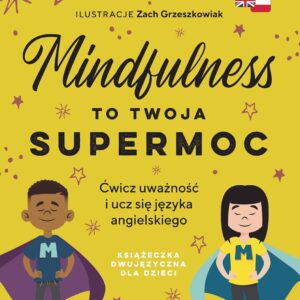 MINDFULNESS TO TWOJA SUPERMOC
