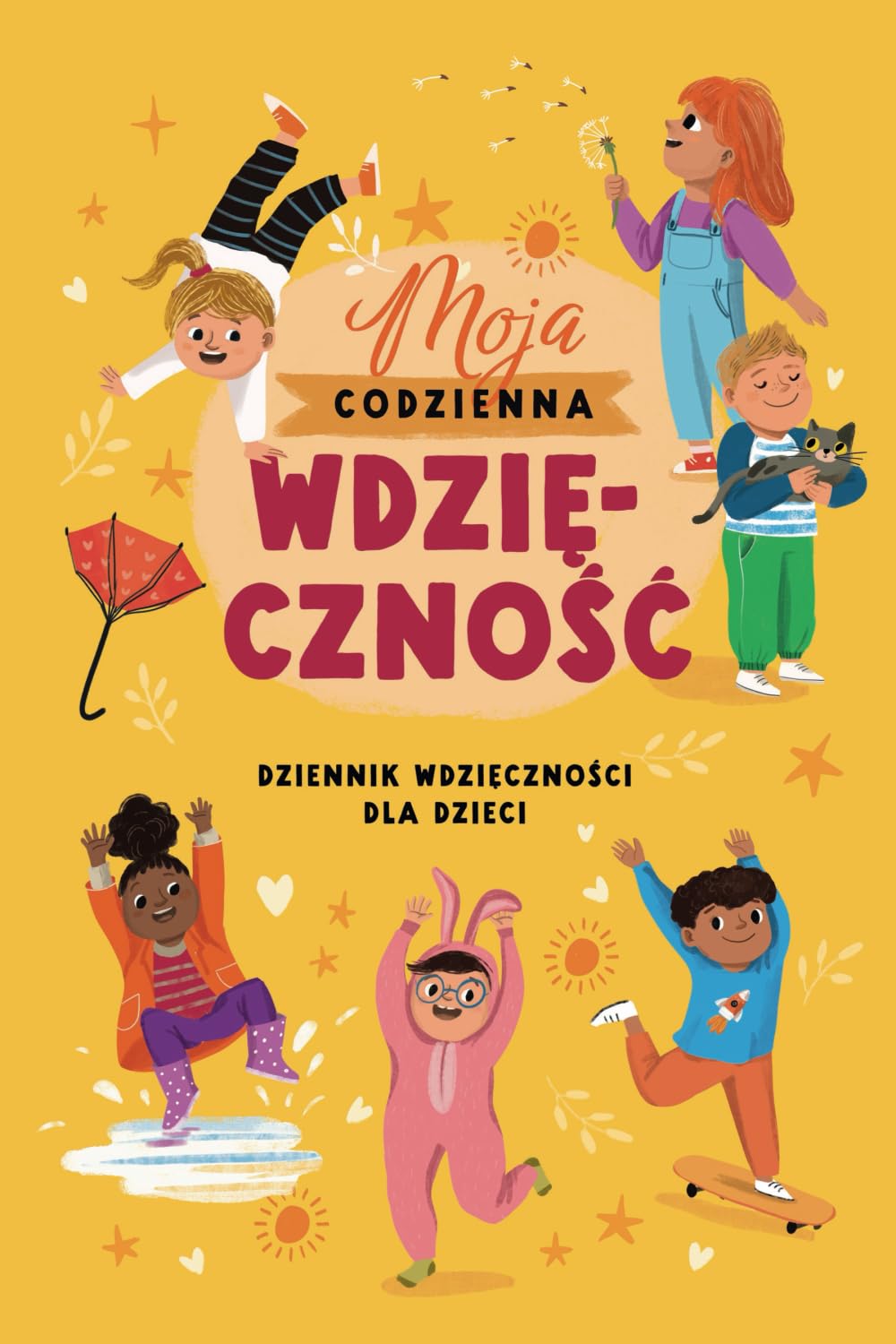 Moja codzienna wdzięczność: Dziennik wdzięczności dla dzieci