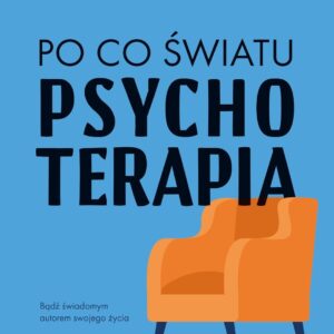 PO CO ŚWIATU PSYCHOTERAPIA